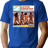 2 Live Crew Nasty As They Wanna Be Vintage Album Hip Hop Rap T-Shirt - Blue
