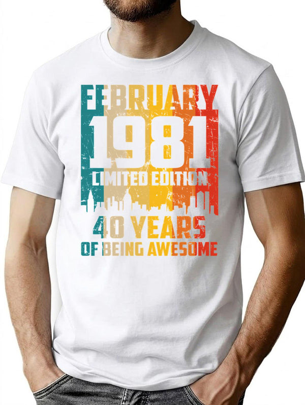 40th Birthday 40 Years Born In 1981 February T-Shirt - White