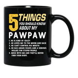 5 Thing You Should Know About My Paw Paw Grandad Grandpa Black Coffee Mug - Black