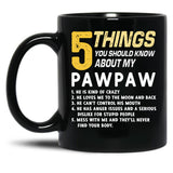 5 Thing You Should Know About My Paw Paw Grandad Grandpa Black Coffee Mug