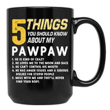 5 Thing You Should Know About My Paw Paw Grandad Grandpa Black Coffee Mug - Black