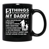 5 Things About My Daddy Father Day Gifts From Daughter Black Coffee Mug - Black