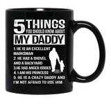 5 Things About My Daddy Funny Father Day From Daughter Black Coffee Mug - Black