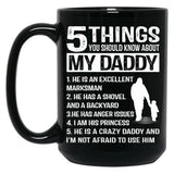 5 Things About My Daddy Funny Father Day From Daughter Black Coffee Mug