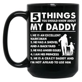 5 Things About My Daddy Mug Father Day Gift From Daughter Black Coffee Mug