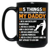 5 Things You Should Know About My Dad (1) Black Coffee Mug