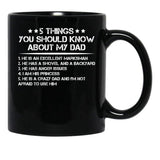 5 Things You Should Know About My Dad (2) Black Coffee Mug - Black