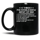 5 Things You Should Know About My Dad (2) Black Coffee Mug