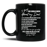 5 Things You Should Know About My Dad Black Coffee Mug