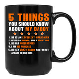 5 Things You Should Know About My Daddy Mugs Black Coffee Mug - Black