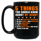 5 Things You Should Know About My Daddy Mugs Black Coffee Mug