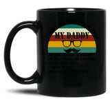 5 Things You Should Know About My Daddy (1) Black Coffee Mug
