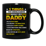 5 Things You Should Know About My Daddy (2) Black Coffee Mug - Black