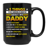 5 Things You Should Know About My Daddy (2) Black Coffee Mug - Black