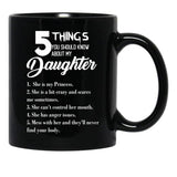 5 Things You Should Know About My Daughter Fathers Day Black Coffee Mug - Black