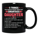 5 Things You Should Now About My Smartass Daughter Black Coffee Mug - Black