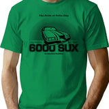 6000 Sux T-Shirt - Retro Graphic Tee for Men & Women - Green
