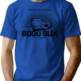 6000 Sux T-Shirt - Retro Graphic Tee for Men & Women - Blue