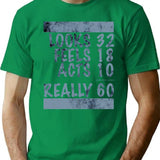 60th Birthday Looks Feels Acts Really T-Shirt - Green