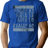 60th Birthday Looks Feels Acts Really T-Shirt - Blue