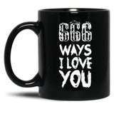 666 Ways I Love You Black Coffee Mug, Gift Coffee Mug