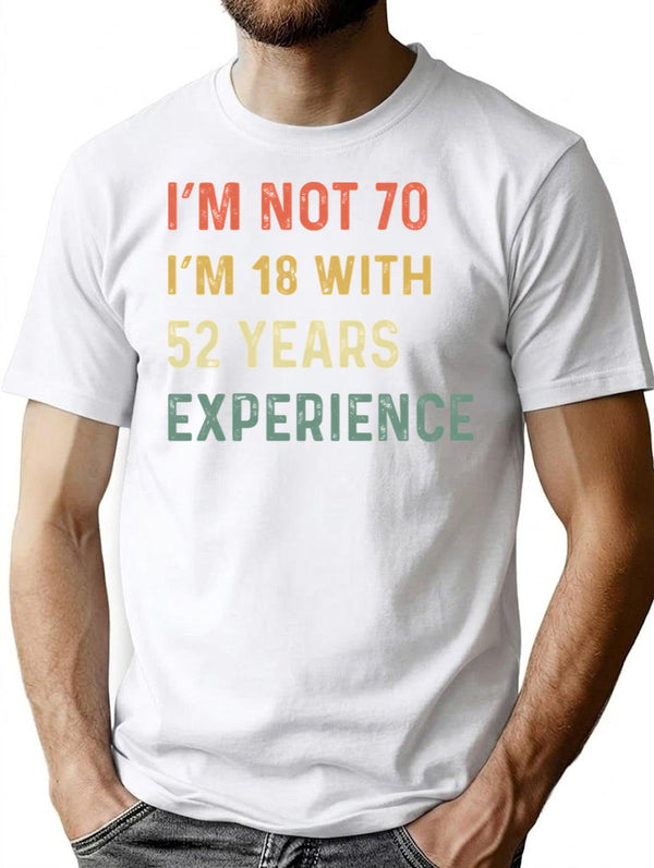 70th Birthday Funny Quotes T-Shirt - Funny Birthday Gift Tee - White