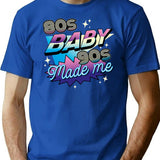 80s Baby 90s Made Me Funny Retro Design T-Shirt - Blue