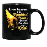 A Beautiful Place Because They Have My Dad Black Coffee Mug - Black