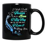 A Big Hug And Tell My Son How Much I Love Miss You More Black Coffee Mug - Black