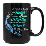 A Big Hug And Tell My Son How Much I Love Miss You More Black Coffee Mug - Black