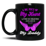 A Big Piece Of My Heart Lives In Heaven And He Is My Daddy Black Coffee Mug