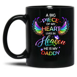 A Big Piece Of My Heart Lives In Heaven He Is My Daddy Black Coffee Mug