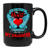 A Big Piece Of My Heart Lives In Heaven She Is My Daughter 1 Black Coffee Mug - Black