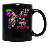 A Big Piece Of My Heart Lives In Heaven She Is My Daughter (1) Black Coffee Mug - Black