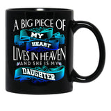 A Big Piece Of My Heart Lives In Heaven She Is My Daughter Black Coffee Mug - Black