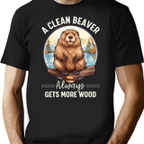 A Clean Beaver Always Gets More Wood T-Shirt - Black