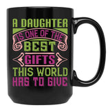 A Daughter Is Best Gift In The World Black Coffee Mug - Black