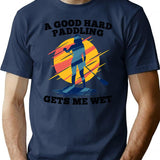 A Good Hard Paddling Gets Me Wet T-Shirt - Navy