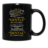 A Mother Makes Her Son Gentle In 20 Year But A Girl Makes Mental In 20 Minutes Black Coffee Mug - Black