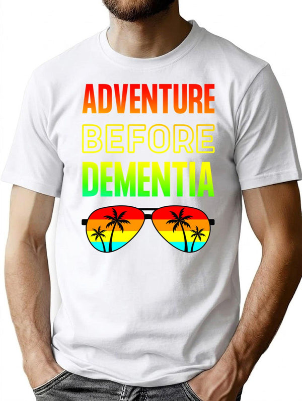Adventure Before Dementia - Funny Dad Gift T-Shirt - White