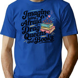 Afraid Of Drag Queens And Books - Vintage Bookish T-Shirt - Blue
