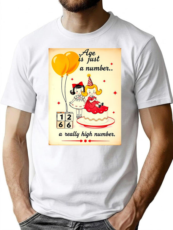 Age Is Just A Number Birthday Happy Christmas Weird Prank Meme Funny T-Shirt - White