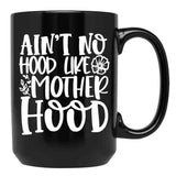 Ain'T No Hood Like Motherhood Black Coffee Mug, Gift Coffee Mug - Black
