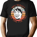 Ain't Nobody Got Time For That Meme Retro Sunset T-Shirt - Black
