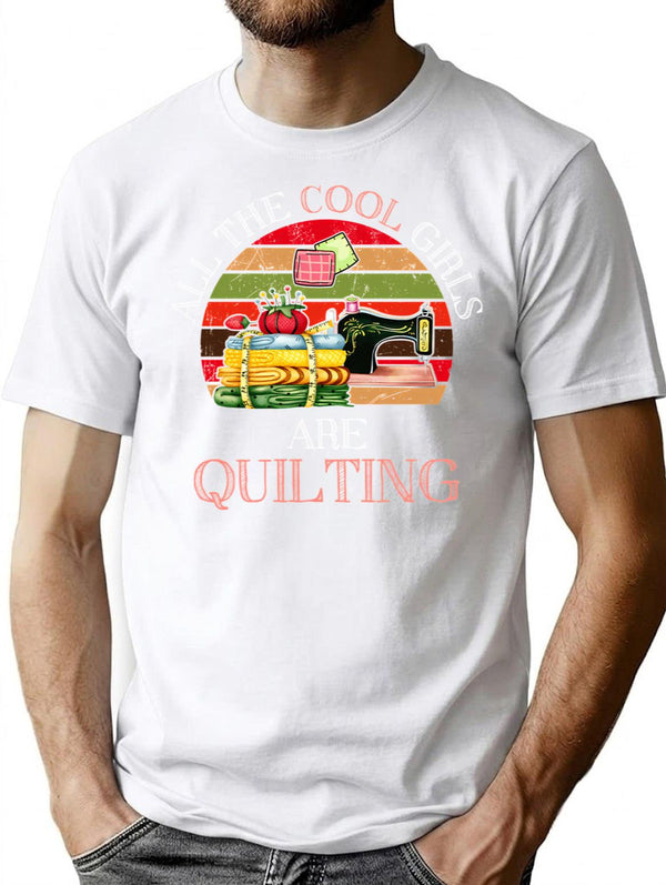 All The Cool Girls Are Quilting Gift T-Shirt - White