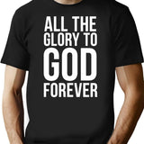 All The Glory To God Forever T-Shirt - Black