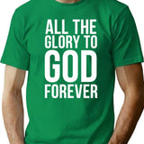 All The Glory To God Forever T-Shirt - Green