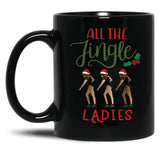All The Jingle Ladies Black Coffee Mug, Gift Coffee Mug