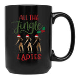 All The Jingle Ladies Black Coffee Mug, Gift Coffee Mug - Black