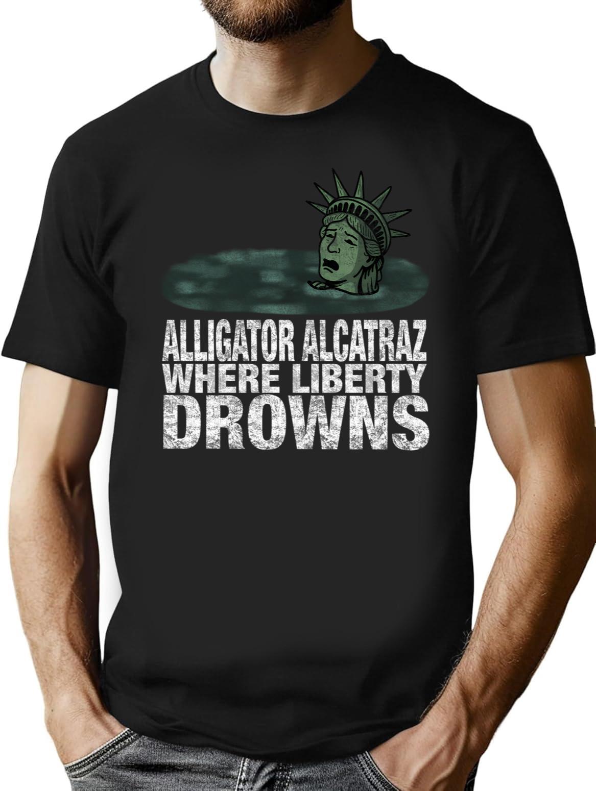 Alligator Alcatraz Where Liberty Drowns (1) Black T-Shirt - Black